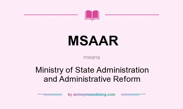 What does MSAAR mean? It stands for Ministry of State Administration and Administrative Reform