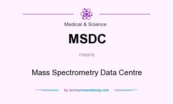 What does MSDC mean? It stands for Mass Spectrometry Data Centre