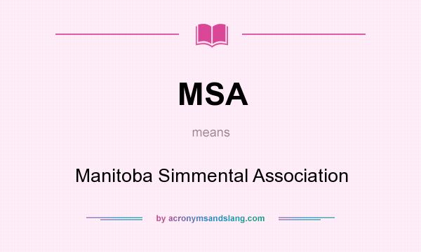 What does MSA mean? It stands for Manitoba Simmental Association