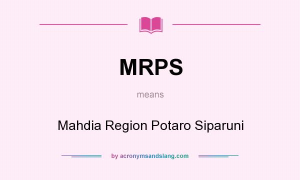 What does MRPS mean? It stands for Mahdia Region Potaro Siparuni