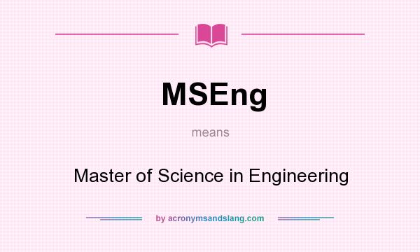 What does MSEng mean? It stands for Master of Science in Engineering