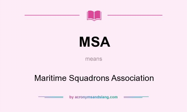 What does MSA mean? It stands for Maritime Squadrons Association
