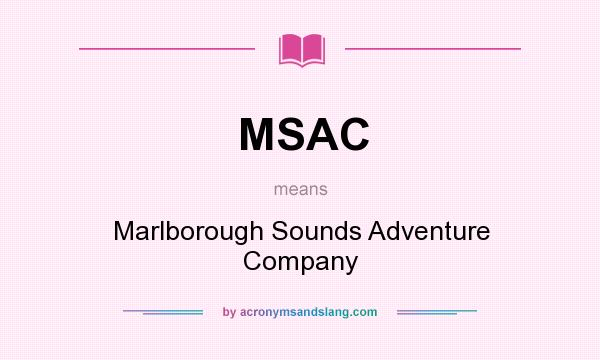 What does MSAC mean? It stands for Marlborough Sounds Adventure Company