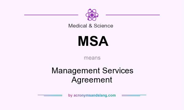 What does MSA mean? It stands for Management Services Agreement