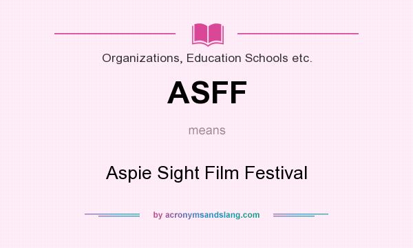 What does ASFF mean? It stands for Aspie Sight Film Festival