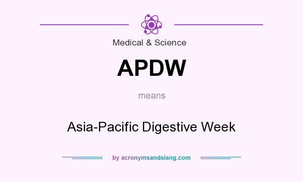 What does APDW mean? It stands for Asia-Pacific Digestive Week