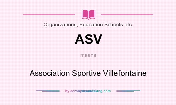 What does ASV mean? It stands for Association Sportive Villefontaine