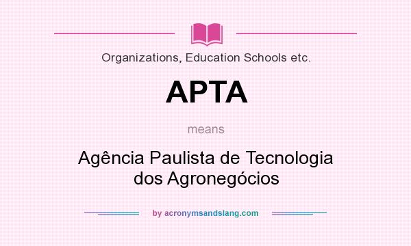What does APTA mean? It stands for Agência Paulista de Tecnologia dos Agronegócios