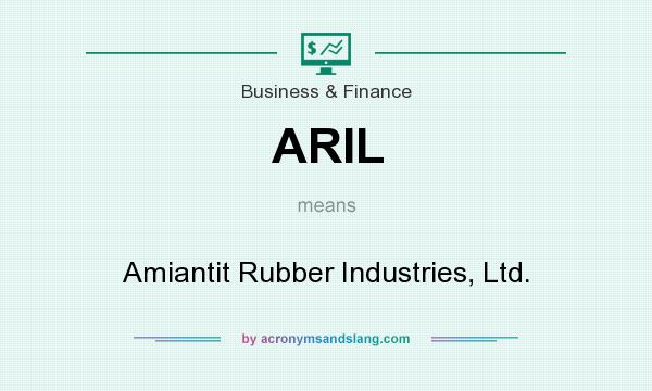What does ARIL mean? It stands for Amiantit Rubber Industries, Ltd.
