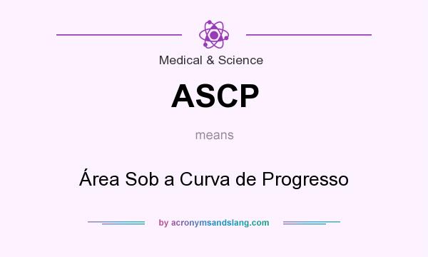 What does ASCP mean? It stands for Área Sob a Curva de Progresso