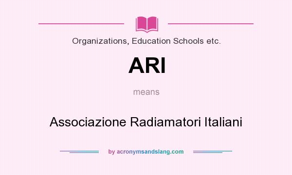 What does ARI mean? It stands for Associazione Radiamatori Italiani