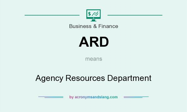 What does ARD mean? It stands for Agency Resources Department