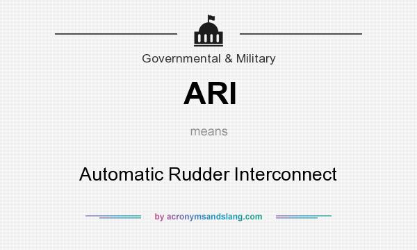 What does ARI mean? It stands for Automatic Rudder Interconnect