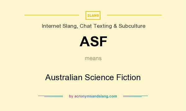 What does ASF mean? It stands for Australian Science Fiction