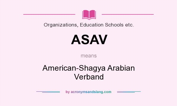What does ASAV mean? It stands for American-Shagya Arabian Verband