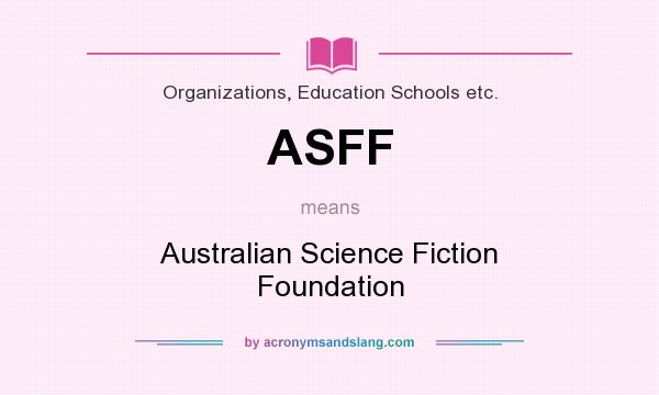 What does ASFF mean? It stands for Australian Science Fiction Foundation