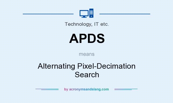 What does APDS mean? It stands for Alternating Pixel-Decimation Search