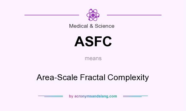 What does ASFC mean? It stands for Area-Scale Fractal Complexity