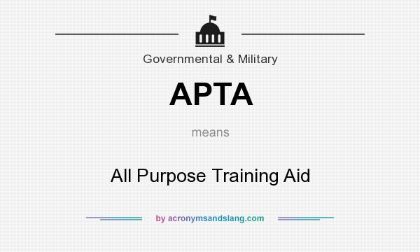 What does APTA mean? It stands for All Purpose Training Aid