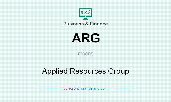 What does ARG mean? It stands for Applied Resources Group