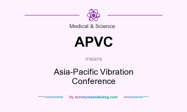 What does APVC mean? It stands for Asia-Pacific Vibration Conference