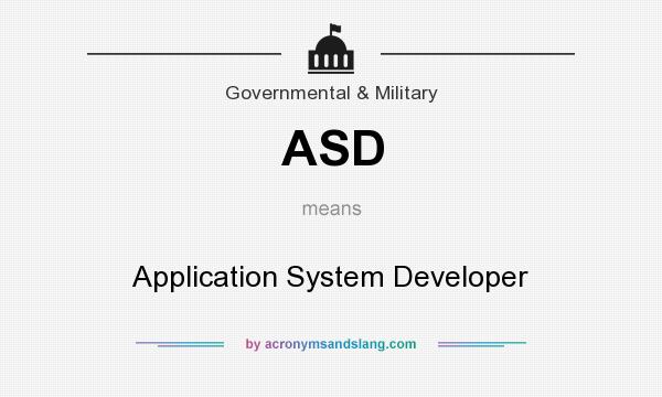 What does ASD mean? It stands for Application System Developer