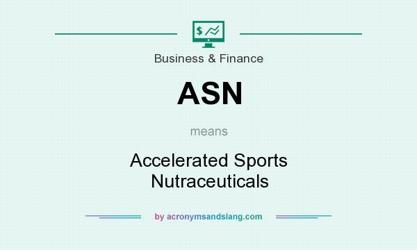 What does ASN mean? It stands for Accelerated Sports Nutraceuticals