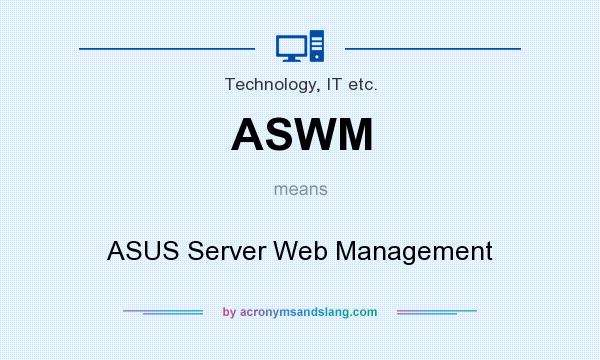 What does ASWM mean? It stands for ASUS Server Web Management