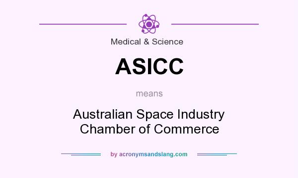 What does ASICC mean? It stands for Australian Space Industry Chamber of Commerce