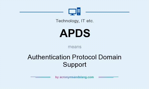 What does APDS mean? It stands for Authentication Protocol Domain Support