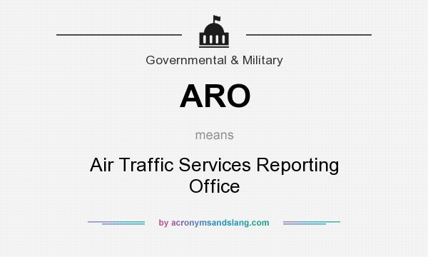 What does ARO mean? It stands for Air Traffic Services Reporting Office