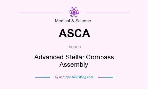 What does ASCA mean? It stands for Advanced Stellar Compass Assembly