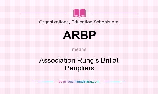 What does ARBP mean? It stands for Association Rungis Brillat Peupliers