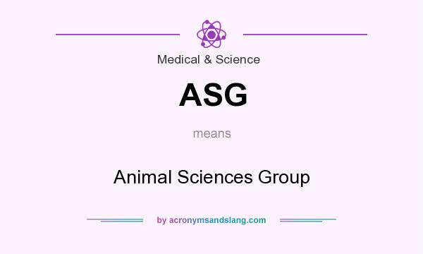 What does ASG mean? It stands for Animal Sciences Group