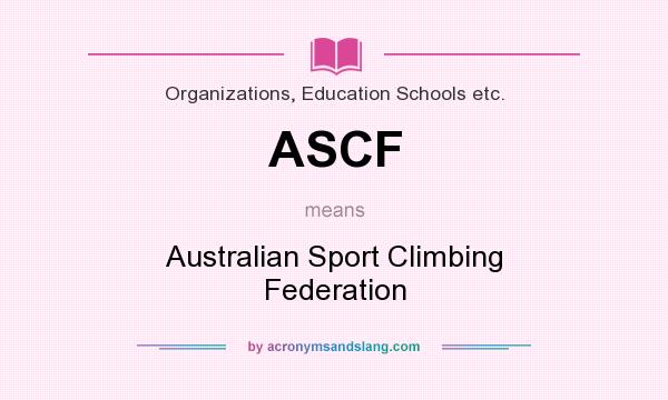 What does ASCF mean? It stands for Australian Sport Climbing Federation