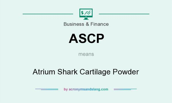What does ASCP mean? It stands for Atrium Shark Cartilage Powder