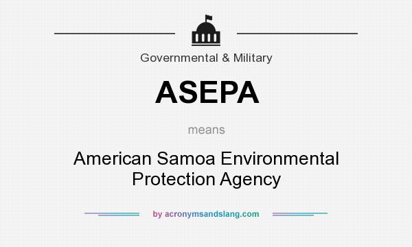 What does ASEPA mean? It stands for American Samoa Environmental Protection Agency