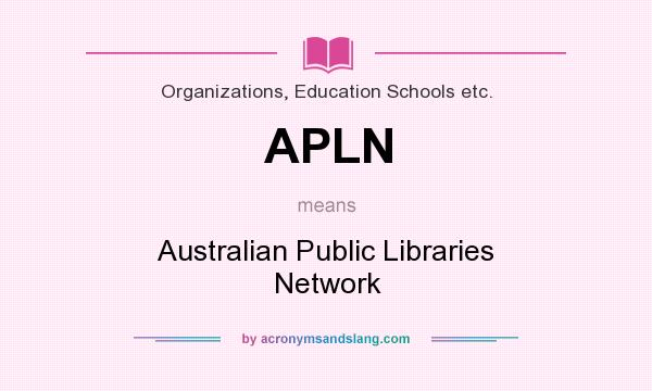What does APLN mean? It stands for Australian Public Libraries Network