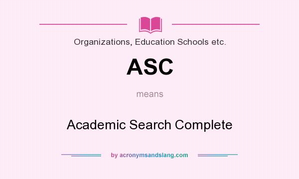 What does ASC mean? It stands for Academic Search Complete