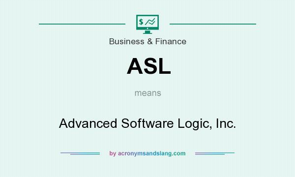 What does ASL mean? It stands for Advanced Software Logic, Inc.