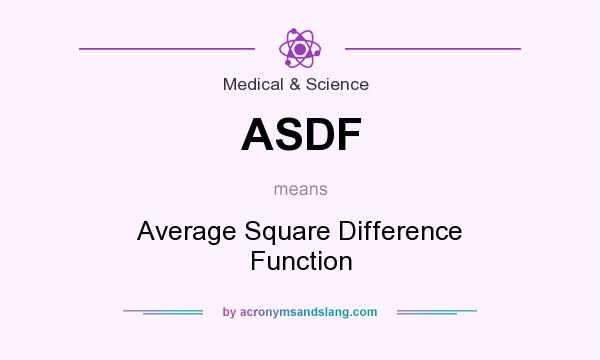 What does ASDF mean? It stands for Average Square Difference Function