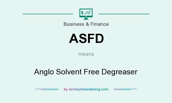 What does ASFD mean? It stands for Anglo Solvent Free Degreaser