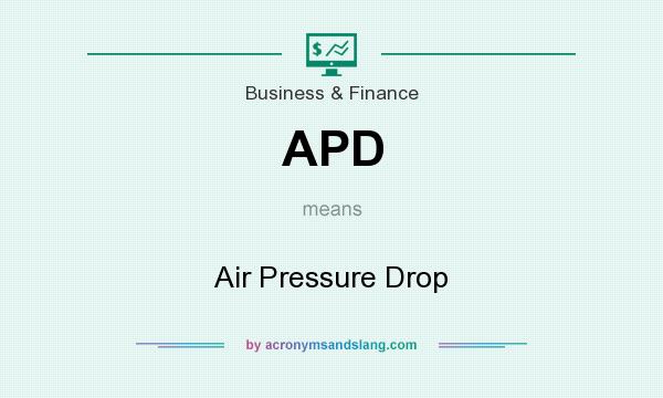What does APD mean? It stands for Air Pressure Drop