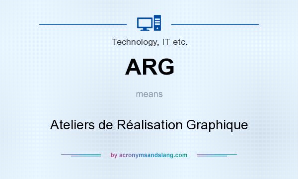 What does ARG mean? It stands for Ateliers de Réalisation Graphique
