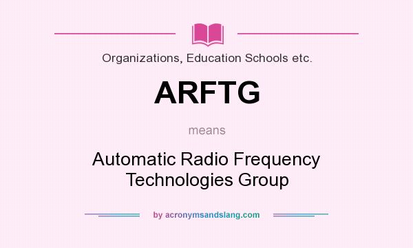 What does ARFTG mean? It stands for Automatic Radio Frequency Technologies Group