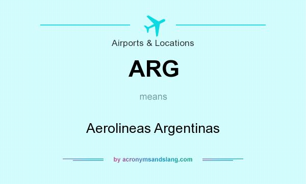 What does ARG mean? It stands for Aerolineas Argentinas