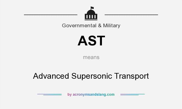 What does AST mean? It stands for Advanced Supersonic Transport