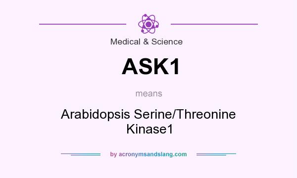 What does ASK1 mean? It stands for Arabidopsis Serine/Threonine Kinase1