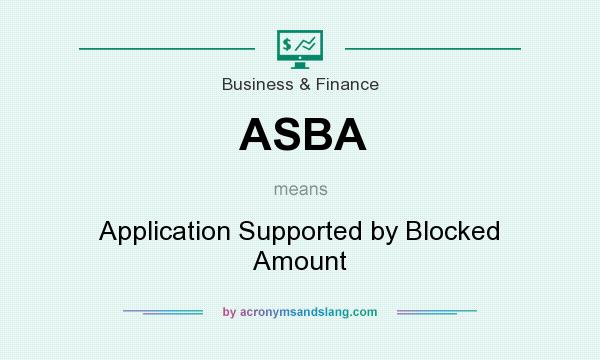 What does ASBA mean? It stands for Application Supported by Blocked Amount