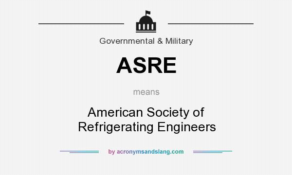 What does ASRE mean? It stands for American Society of Refrigerating Engineers